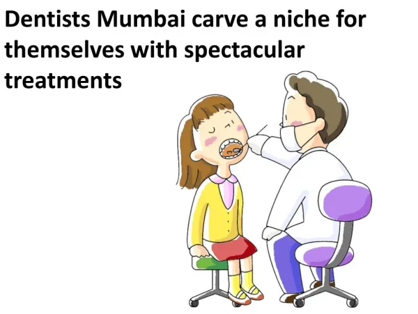 Dentists Mumbai carve a niche for themselves with spectacula