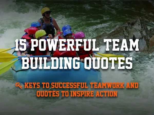 15 Powerful Team Building Quotes