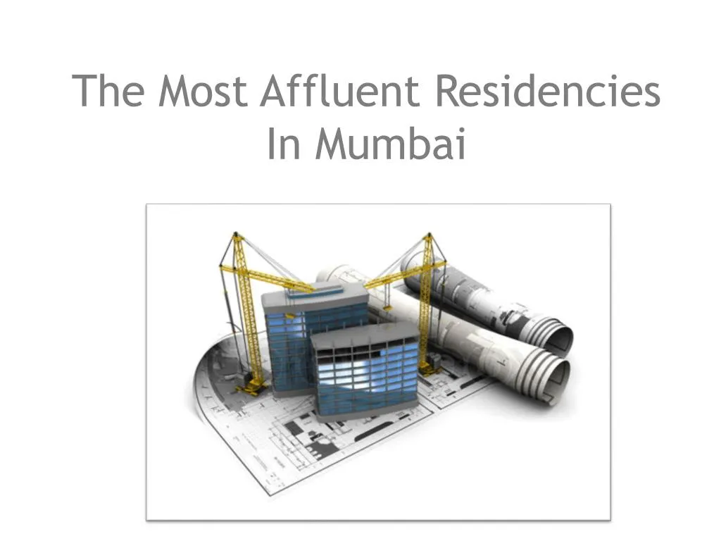 the most affluent residencies in mumbai