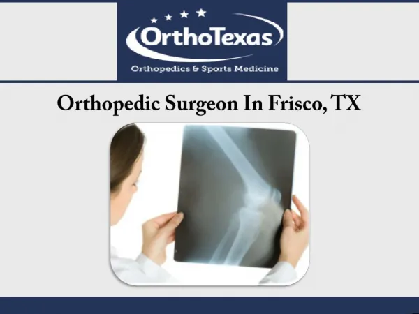 Orthopedic Surgeon In Frisco, TX