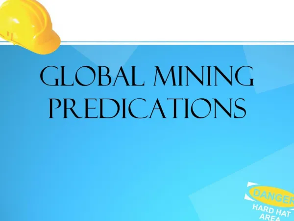 Global Mining Predications
