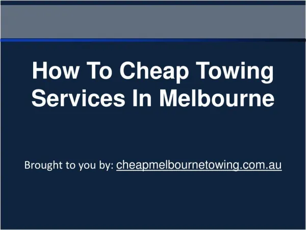 How To Cheap Towing Services In Melbourne