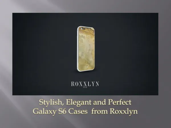 Stylish, Elegant and Perfect Galaxy S6 Cases from Roxxlyn