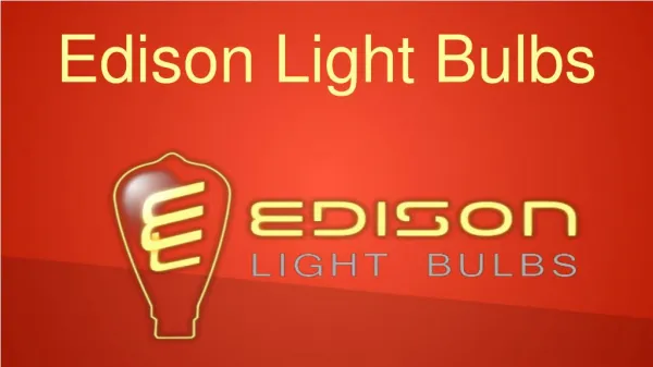 Classic Antique and Vintage Styled Edison Light Bulbs