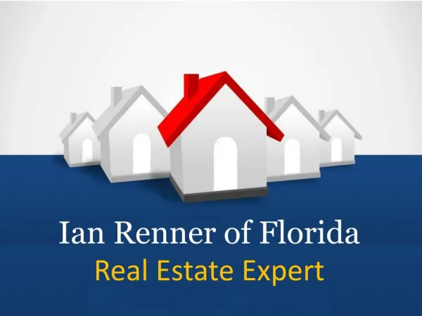 Ian Renner of Florida - Real Estate Expert