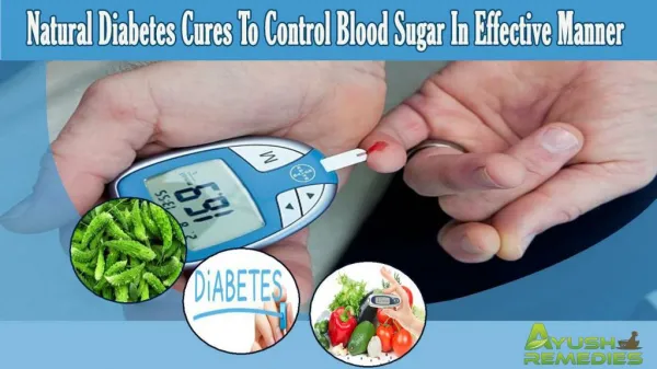 Natural Diabetes Cures To Control Blood Sugar In Effective M