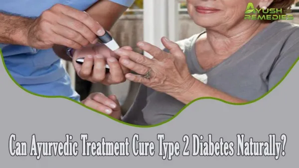 Can Ayurvedic Treatment Cure Type 2 Diabetes Naturally?