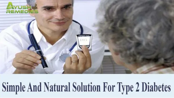 Simple And Natural Solution For Type 2 Diabetes