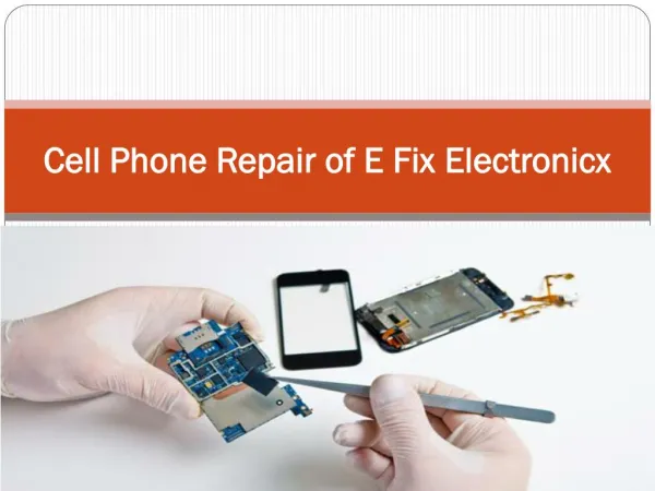 Cell Phone Repair of E Fix Electronicx