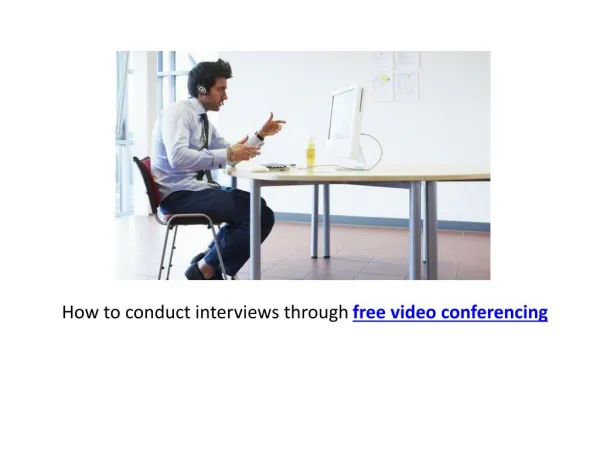 How to conduct interviews through free video conferencing