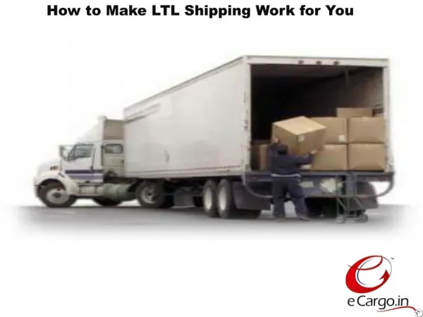 How to Make LTL Shipping Work for You