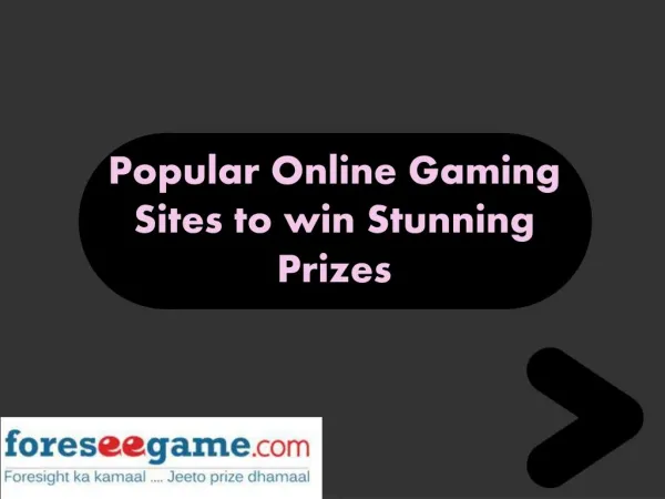 Popular Online Gaming Sites to Win Stunning Prizes
