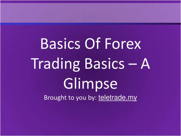 Basics Of Forex Trading Basics – A Glimpse