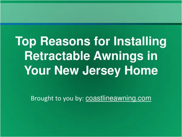 Top Reasons for Installing Retractable Awnings in Your New J