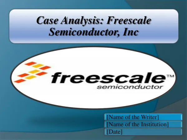 Case Analysis: Freescale Semiconductor, Inc