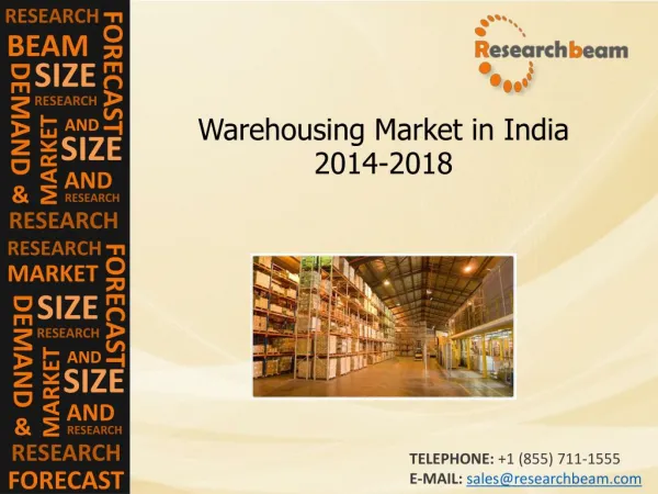 India Warehousing Market size, Growth, Demand, Forecast 2014