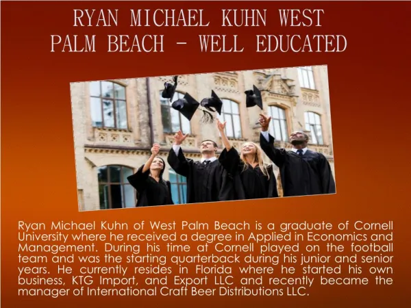 RYAN MICHAEL KUHN WEST PALM BEACH - WELL EDUCATED