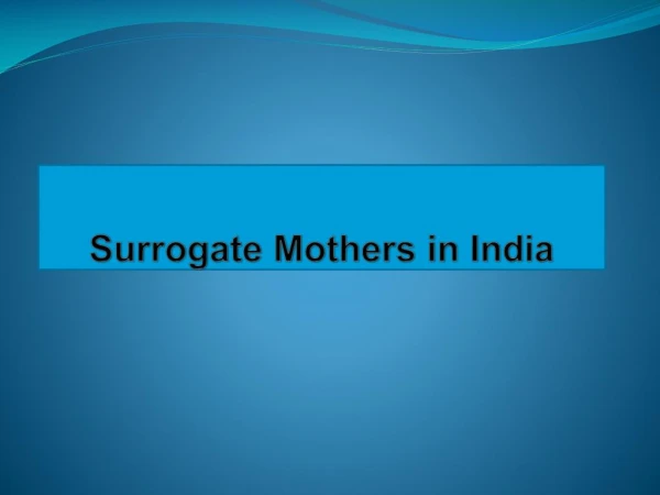 Surrogate Mothers Make Dreams Come True-Surrogate Mothers
