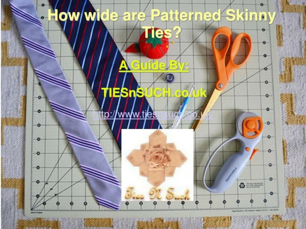 How wide are patterned skinny ties?