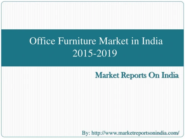 Office Furniture Market in India 2015-2019