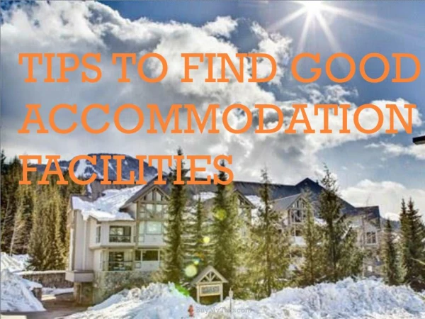 Tips to find good accommodation facilities