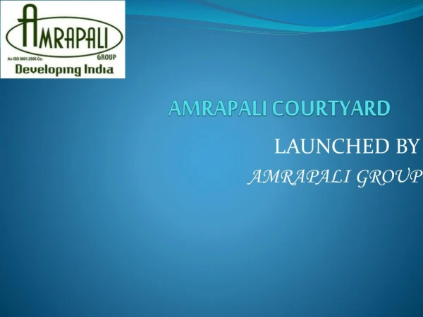 Amrapali Courtyard launched 2/3/4 BHK apartments Noida Exten