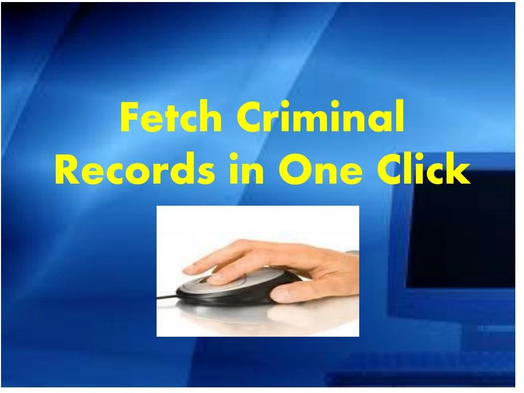 fetch criminal records in one click