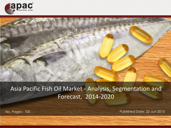 Fish Oil Market in AsiaPacific Will $1.5 Billion by 2020