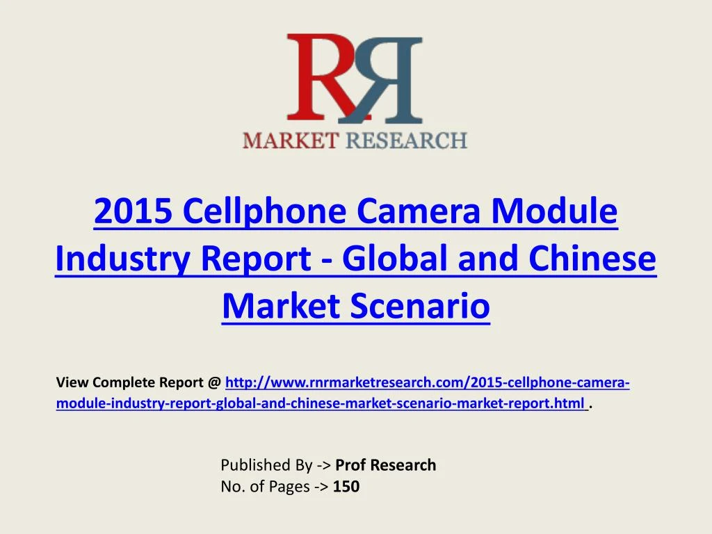 2015 cellphone camera module industry report global and chinese market scenario