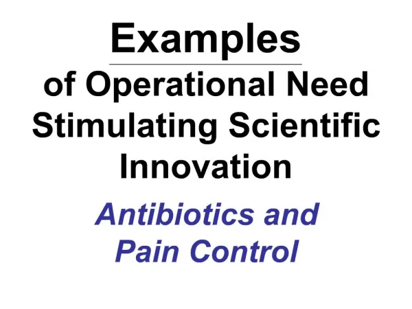 Examples of Operational Need Stimulating Scientific Innovation