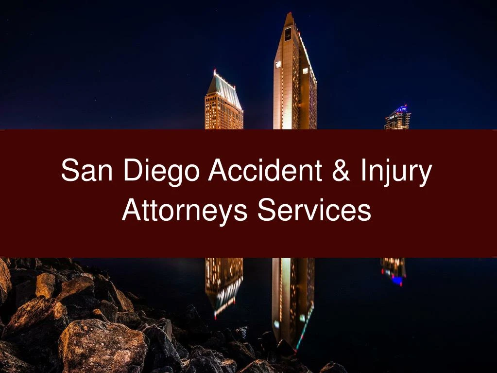 san diego accident injury attorneys services