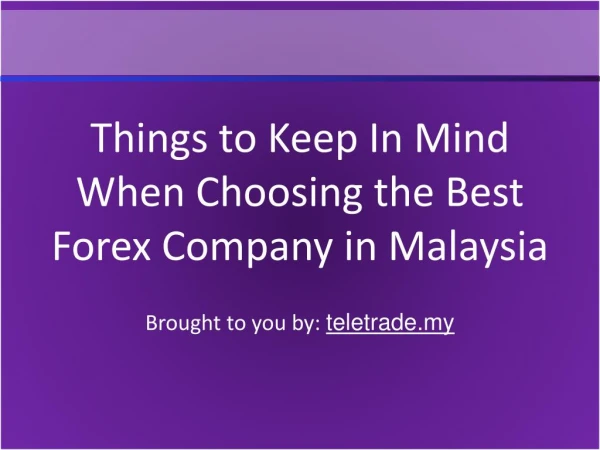 Things to Keep In Mind When Choosing the Best Forex Company