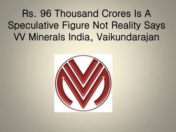 Rs. 96 Thousand Crores Is A Speculative Figure Not Reality S