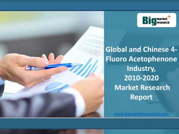 Global and Chinese 4-Fluoro Acetophenone Industry, 2010-2020