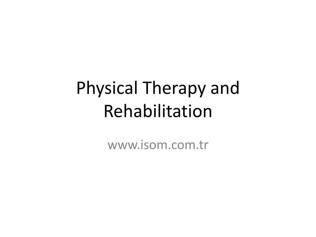 physical therapy and rehabilitation