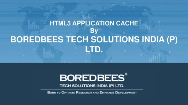 HTML5 Application Cache by Boredbees