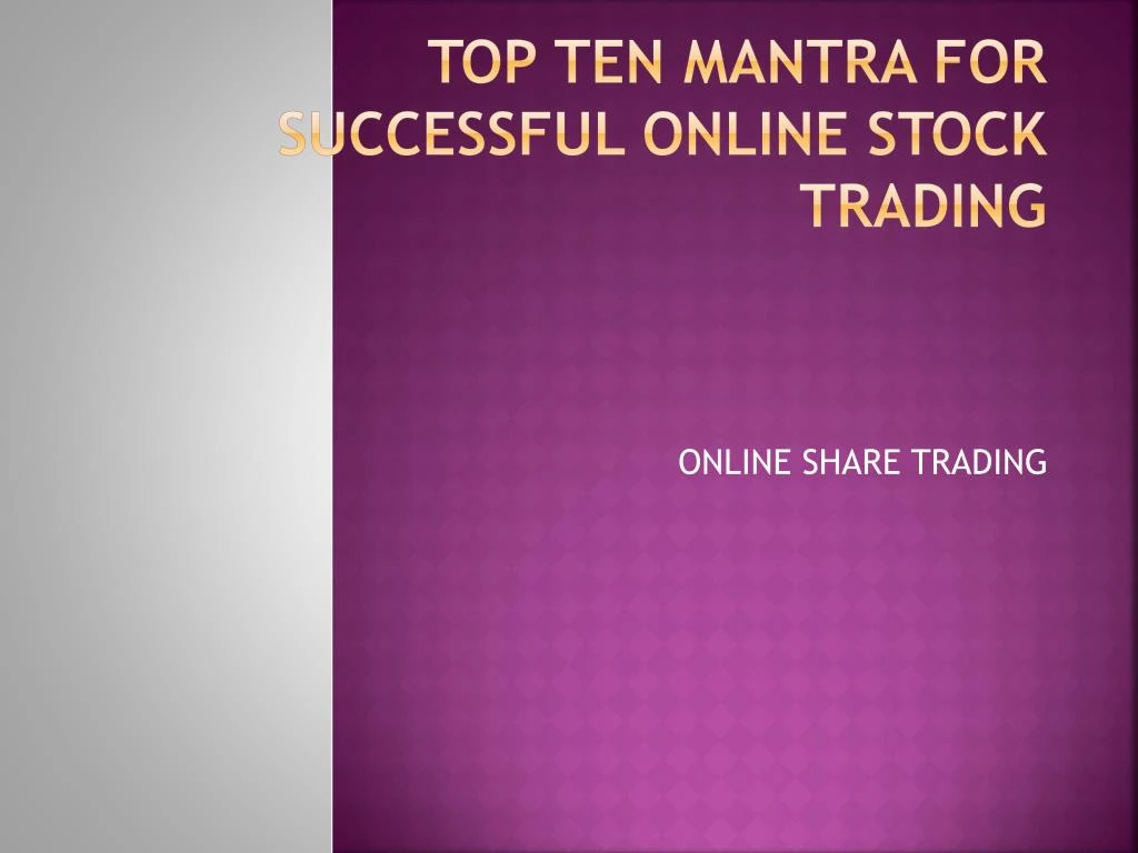 top ten mantra for successful online stock trading