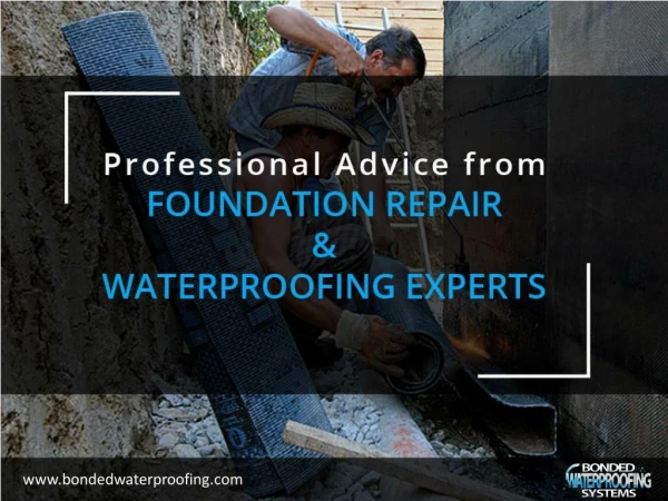 Advice from Foundation Repair & Waterproofing Experts