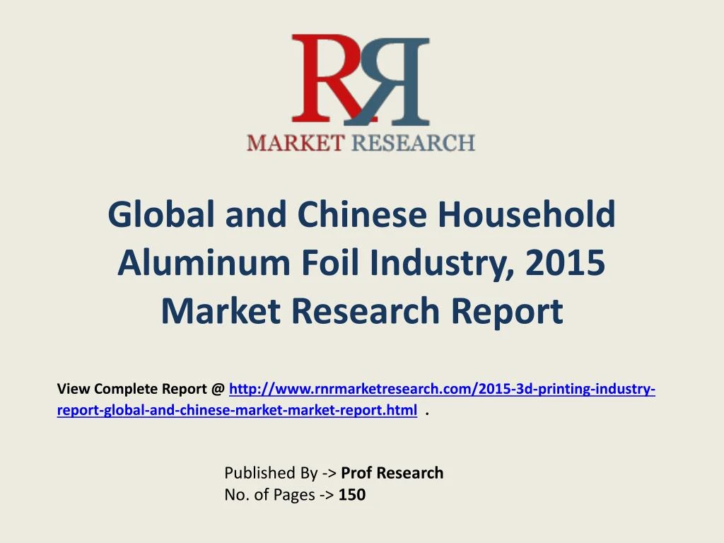 global and chinese household aluminum foil industry 2015 market research report