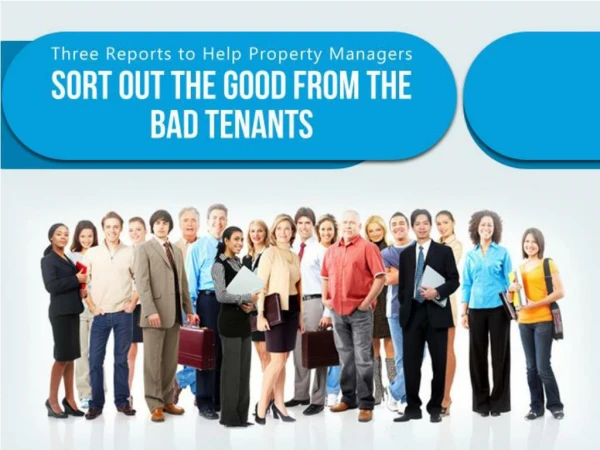 Three Reports to Help Property Managers Sort Out the Good fr