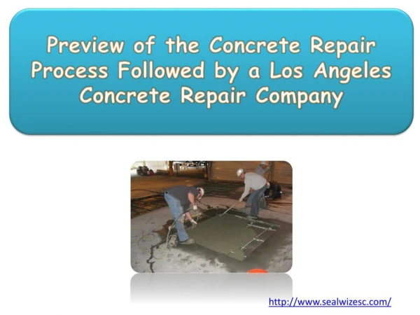 Preview of the Concrete Repair Process Followed by a Los Ang