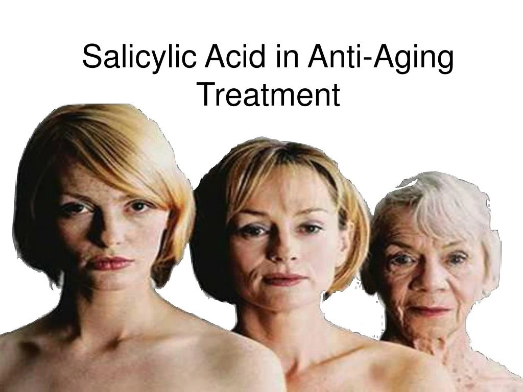 salicylic acid in anti aging treatment