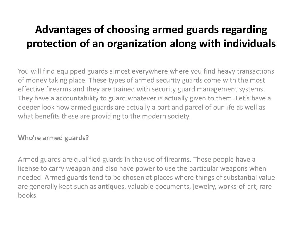 advantages of choosing armed guards regarding protection of an organization along with individuals