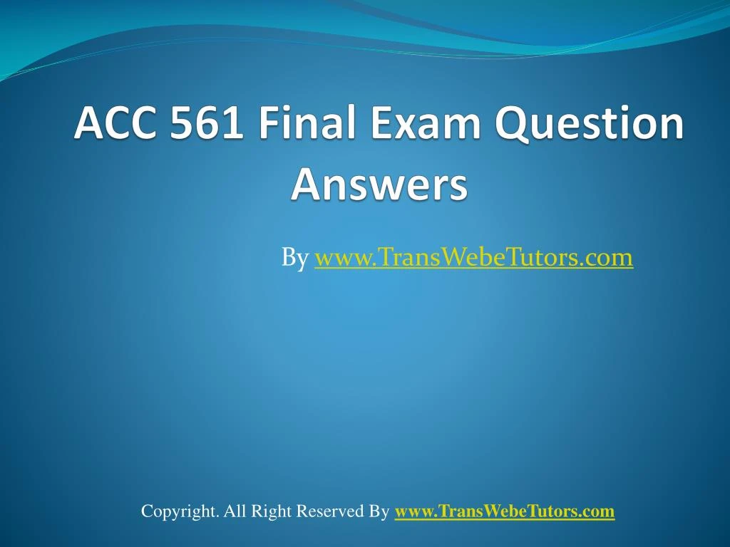 acc 561 final exam question answers