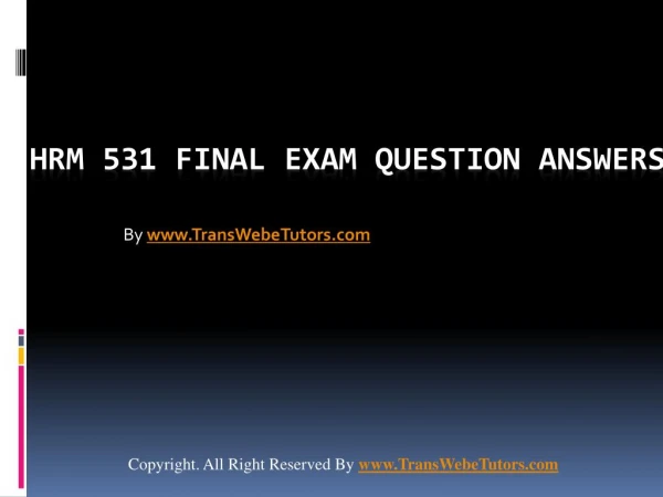 HRM 531 Final Exam Latest UOP Complete Class Assignments
