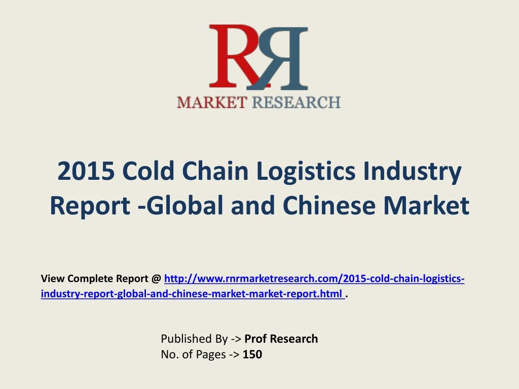 2015 cold chain logistics industry report global and chinese market