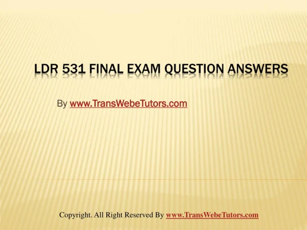 LDR 531 Final Exam Latest Online HomeWork Help