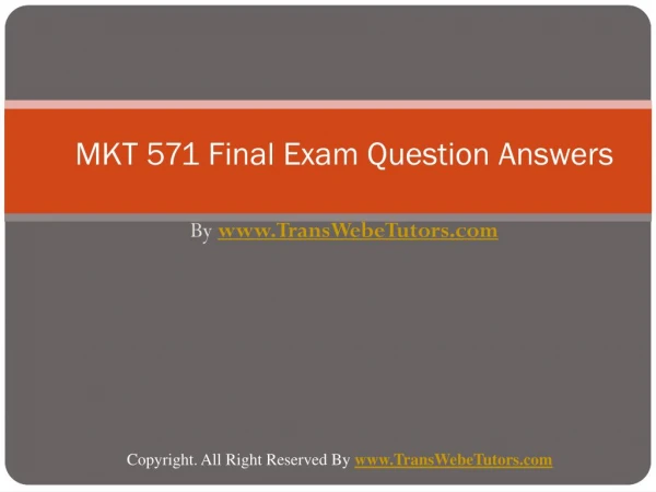 MKT 571 Final Exam Latest UOP Final Exam Questions With Answ