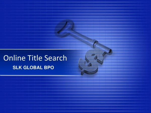 Online Title Search Service - SLK GLOBAL BPO