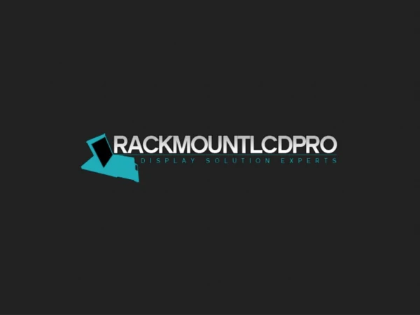 RackMount LCD Pro - Display Solutions Experts